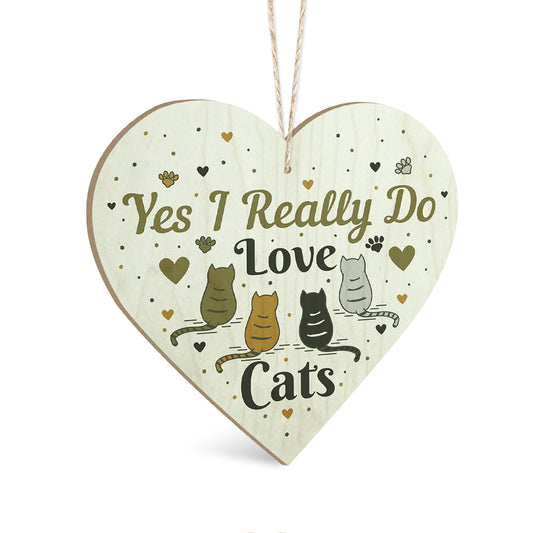 Yes I Really Do Love Cats Wooden Heart Sign Plaque Ornament Gift Keepsake