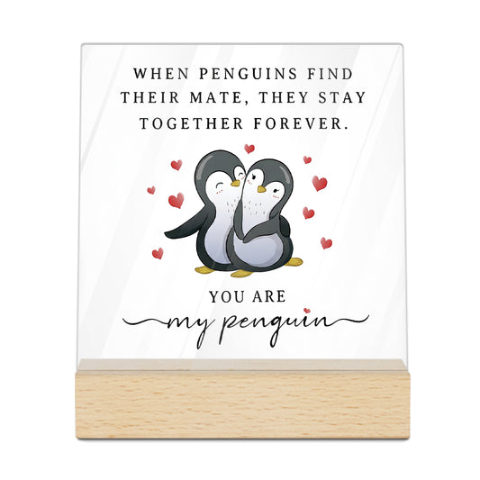 You Are My Penguin Acrylic Plaque On Wooden Stand Free-Standing Sign Gift Keepsake For Partner Girlfriend Boyfriend For Birthday Valentine's Day Special Occasion