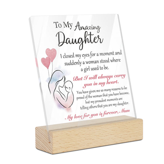 To My Amazing Daughter Acrylic Plaque On Wooden Stand Free-Standing Sign Gift Keepsake For Daughter For Birthday Special Occasion