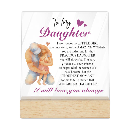To My Daughter Acrylic Plaque On Wooden Stand Free-Standing Sign Gift Keepsake For Daughter For Birthday Special Occasion
