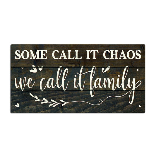 Some Call It Chaos We Call It Family Wooden Rectangular Hanging Sign Plaque Ornament Gift Keepsake