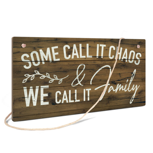 Some Call It Chaos We Call It Family Wooden Rectangular Hanging Sign Plaque Ornament Gift Keepsake