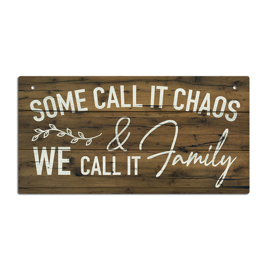 Some Call It Chaos We Call It Family Wooden Rectangular Hanging Sign Plaque Ornament Gift Keepsake