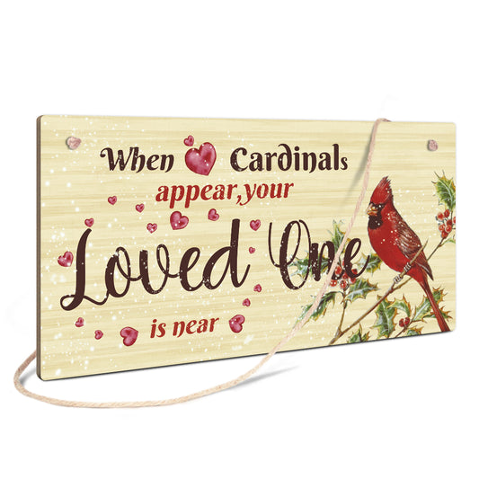 When Cardinals Appear You Loved One Is Near Wooden Rectangular Hanging Sign Plaque Ornament Gift Keepsake