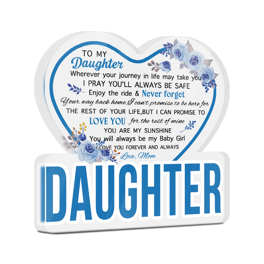 To My Daughter Poem Acrylic Plaque Block Free-Standing Sign Gift Keepsake For Daughter For Birthday Special Occasion