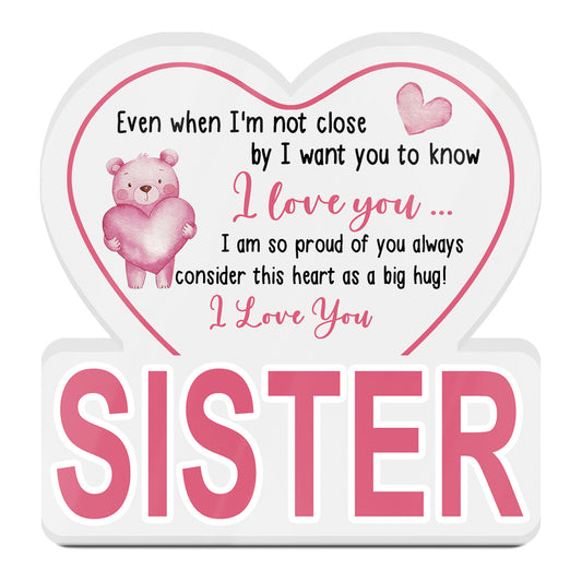 Sister I Love You Acrylic Plaque Block Free-Standing Sign Gift Keepsake For Sister For Birthday Special Occasion