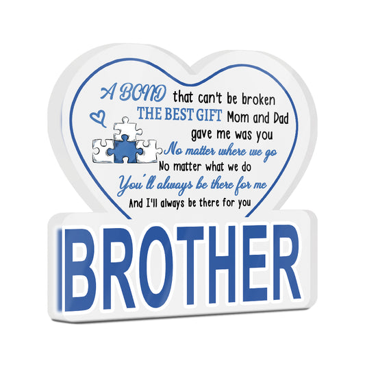 Brother A Bond That Can't Be Broken Acrylic Plaque Block Free-Standing Sign Gift Keepsake For Brother For Birthday Special Occasion