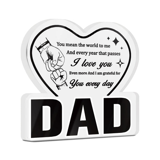 Dad You Mean The World To Me Acrylic Plaque Block Free-Standing Sign Gift Keepsake For Dad Father For Birthday Father's Day Special Occasion