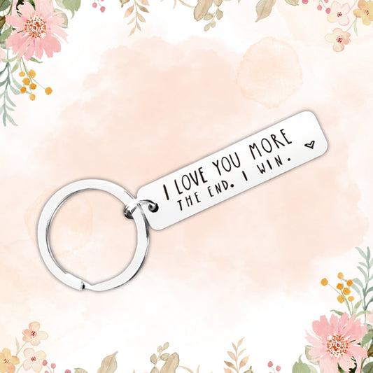 I Love You More... The End. I Win. Keyring Keychain Gift For Boyfriend Girlfriend Partner Couples For Birthday Anniversary Valentine's Day Special Occasion