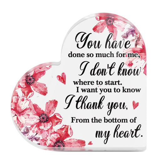 I Thank You Appreciation Gratitude Acrylic Plaque Heart-Shaped Block Gift Free-Standing Sign Keepsake For Friends Family Parent Colleague Teacher Mentor