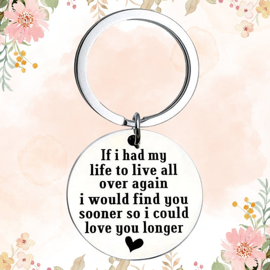 If I Had My Life To Live Over Again Engraved Keyring Gift For Boyfriend Girlfriend Partner Couples For Birthday Anniversary Valentine's Day Special Occasion