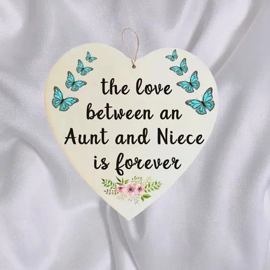 The Love Between An Aunt & Niece Wooden Heart Sign Plaque Ornament Gift