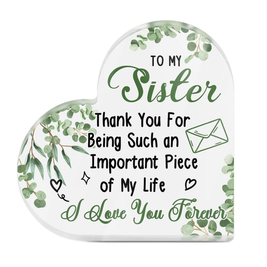 To My Sister Appreciation Gratitude Acrylic Plaque Heart-Shaped Block Gift Free-Standing Sign Keepsake For Best Sis Older Younger Sister For Birthday Special Occasion