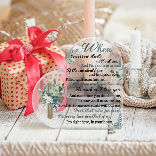 When Tomorrow Starts Without Me Memorial Acrylic Plaque Heart-Shaped Block Gift Free-Standing Sign Keepsake For Loss Of Loved One Bereavement Sympathy Remembrance