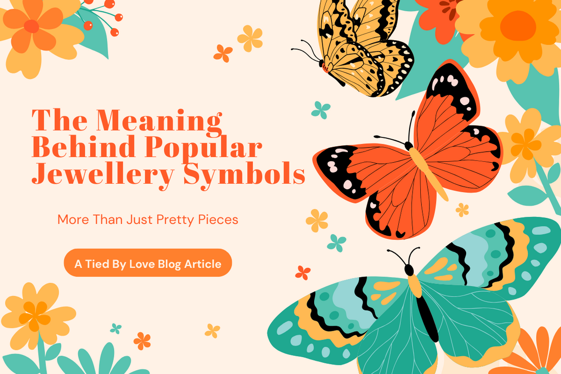 The Meaning Behind Popular Jewellery Symbols
