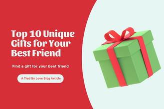 10 Unique Gifts For Your Best Friend