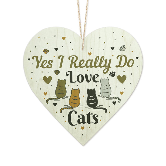 Yes I Really Do Love Cats Wooden Heart Sign Plaque Ornament Gift Keepsake