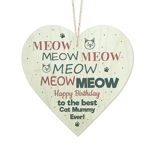 Meow Meow Meow Birthday Cat Wooden Heart Sign Plaque Ornament Gift Keepsake