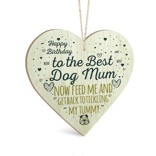 Happy Birthday To The Best Dog Mum Wooden Heart Sign Plaque Ornament Gift Keepsake