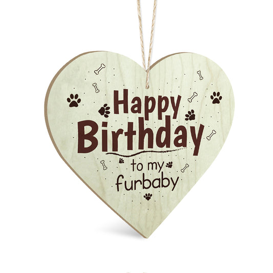 Happy Birthday To My Furbaby Cat Dog Wooden Heart Sign Plaque Ornament Gift Keepsake