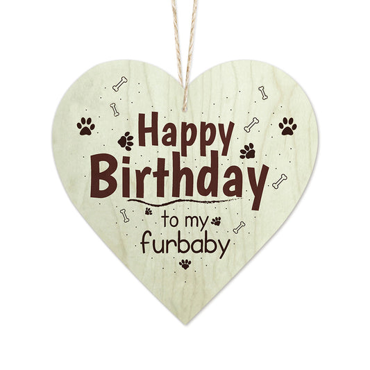 Happy Birthday To My Furbaby Cat Dog Wooden Heart Sign Plaque Ornament Gift Keepsake
