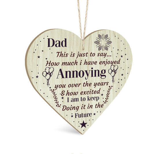 Dear I Have Enjoyed Annoying You Wooden Heart Sign Plaque Ornament Gift Keepsake