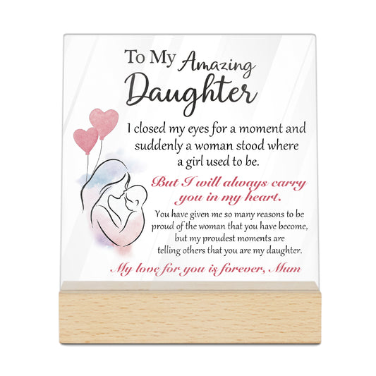 To My Amazing Daughter Acrylic Plaque On Wooden Stand Free-Standing Sign Gift Keepsake For Daughter For Birthday Special Occasion