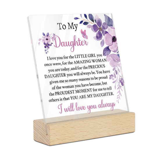 To My Daughter Acrylic Plaque On Wooden Stand Free-Standing Sign Gift Keepsake For Daughter For Birthday Special Occasion