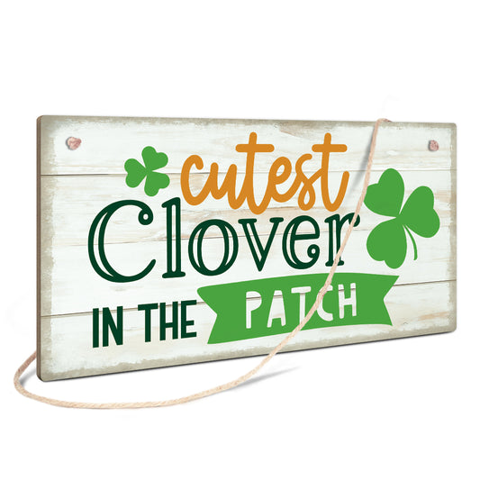Cutest Clover In The Patch Wooden Rectangular Hanging Sign Plaque Ornament Gift Keepsake