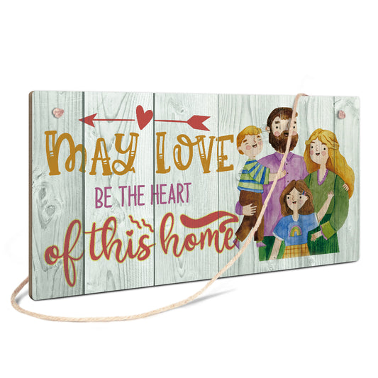 May Love Be The Heart Of This Home Wooden Rectangular Hanging Sign Plaque Ornament Gift Keepsake