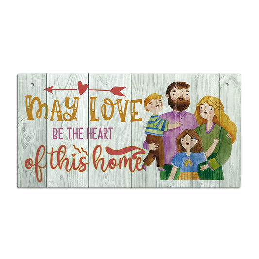 May Love Be The Heart Of This Home Wooden Rectangular Hanging Sign Plaque Ornament Gift Keepsake