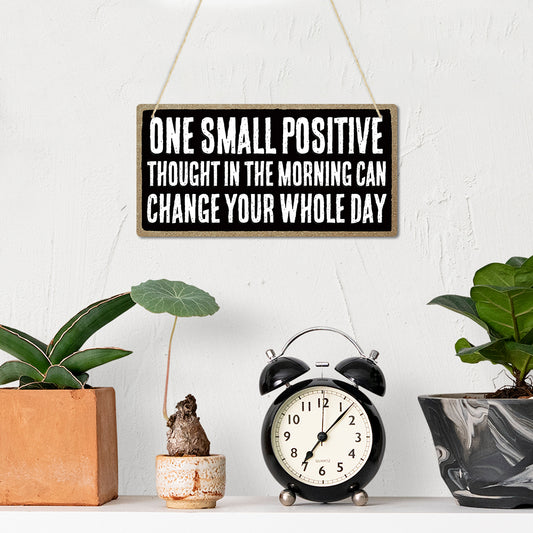 One Small Positive Thought Home Decor Wooden Sign Plaque Ornament