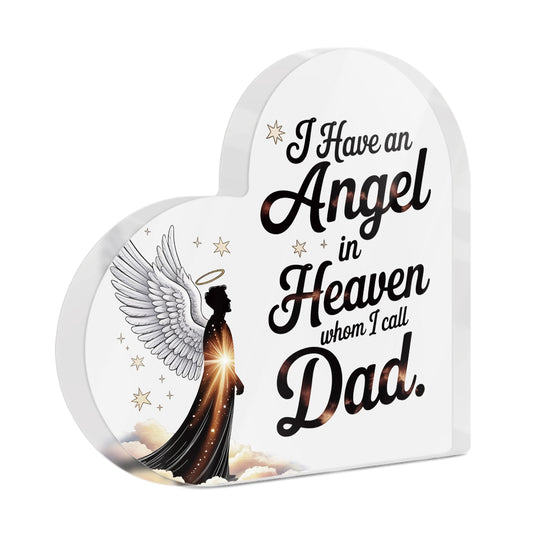I Have Angel In Heaven Whom I Call Dad Plaque Block Free-Standing Sign Gift Keepsake For Loss Of Loved One Bereavement Sympathy Remembrance