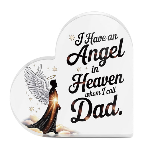 I Have Angel In Heaven Whom I Call Dad Plaque Block Free-Standing Sign Gift Keepsake For Loss Of Loved One Bereavement Sympathy Remembrance