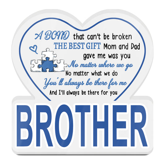 Brother A Bond That Can't Be Broken Acrylic Plaque Block Free-Standing Sign Gift Keepsake For Brother For Birthday Special Occasion