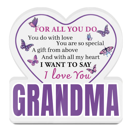 I Want To Say I Love You Grandma Acrylic Plaque Block Free-Standing Sign Gift Keepsake For Grandma For Birthday Special Occasion