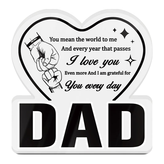 Dad You Mean The World To Me Acrylic Plaque Block Free-Standing Sign Gift Keepsake For Dad Father For Birthday Father's Day Special Occasion