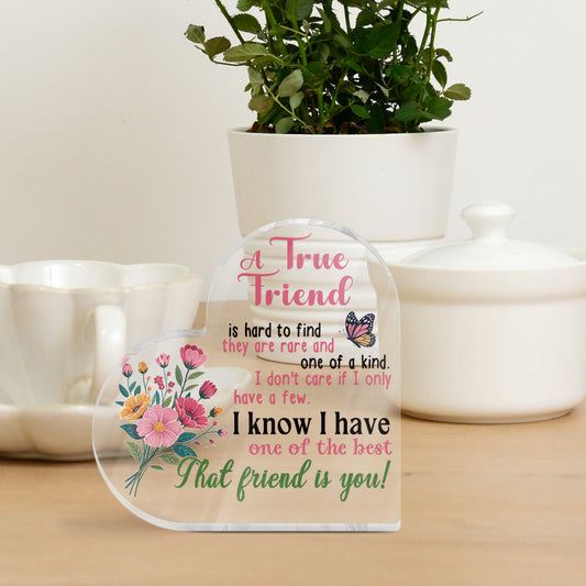 A True Friend Is Hard To Find Heart-Shaped Block Acrylic Plaque Gift Free-Standing Sign Keepsake For Bestie Best Friends Friendship For Birthday Present Special Occasion