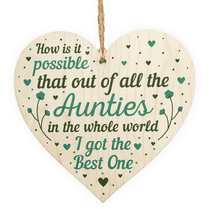 Got The Best Auntie Wooden Heart Family Thank You Sign Plaque Ornament