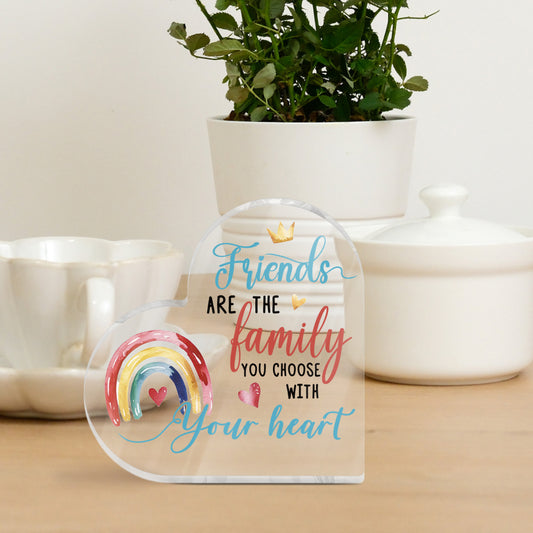 Friends Are The Family You Choose With Your Heart Acrylic Plaque Heart-Shaped Block Gift Free-Standing Sign Keepsake For Bestie Best Friends Friendship For Birthday Present Special Occasion