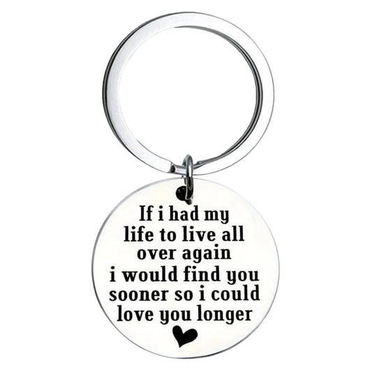 If I Had My Life To Live Over Again Engraved Keyring Gift For Boyfriend Girlfriend Partner Couples For Birthday Anniversary Valentine's Day Special Occasion