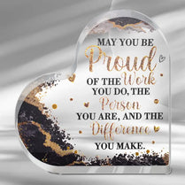 May You Be Proud Heart-Shaped Block Acrylic Plaque Birthday Keepsake Gift