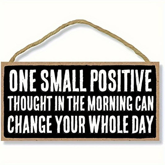 One Small Positive Thought Home Decor Wooden Sign Plaque Ornament