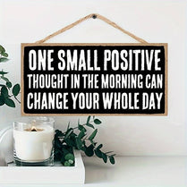 One Small Positive Thought Home Decor Wooden Sign Plaque Ornament