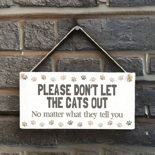 "Please Don't Let the Cats Out" Wooden Cat-Themed Hanging Sign Pet Ornament