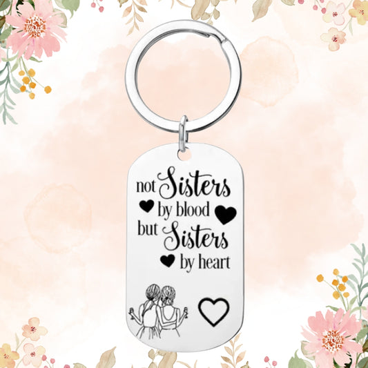Not Sisters By Blood But Sisters By Heart Engraved Keychain Gift For BFF Best Friend Bestie Friendship For Birthday Friendship Day