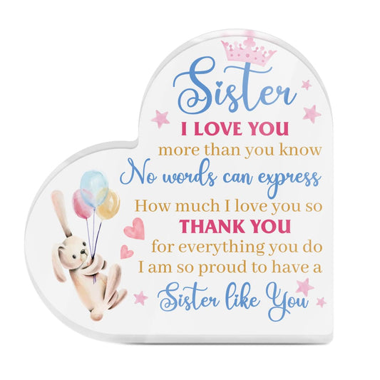 Sister I Love You More Than You Know Acrylic Plaque Heart-Shaped Block Gift Free-Standing Sign Keepsake For Best Sis Older Younger Sister For Birthday Special Occasion