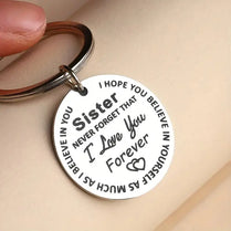 Sister Never Forget That I Love You Forever Keychain Keyring