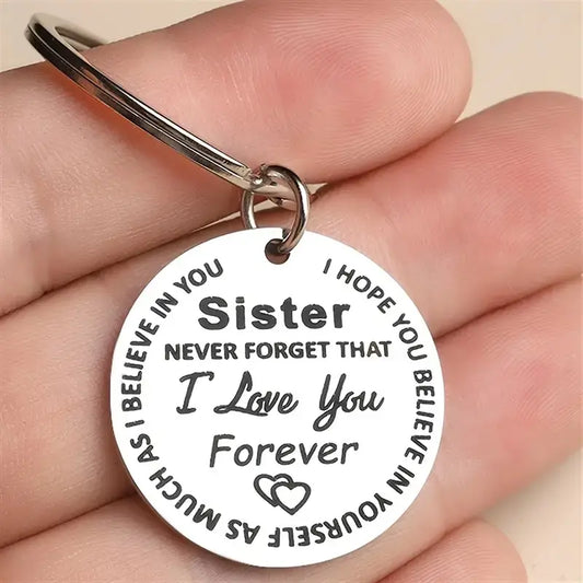 Sister Never Forget That I Love You Forever Keychain Keyring