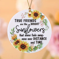 True Friends Are Like The Sunflower Round Acrylic Pendant Hanging Sign Plaque Ornament